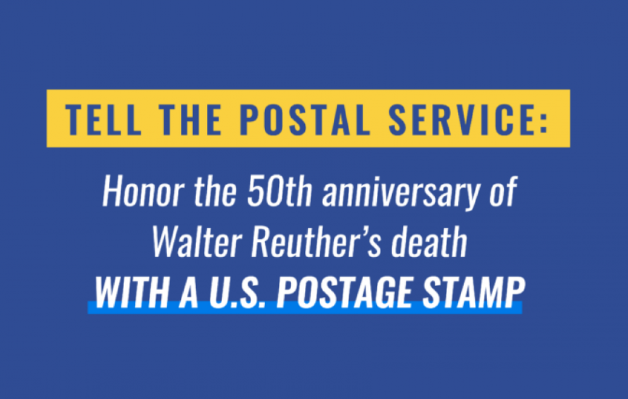 Tell the postal service: honor Walter Reuther with a commemorative stamp