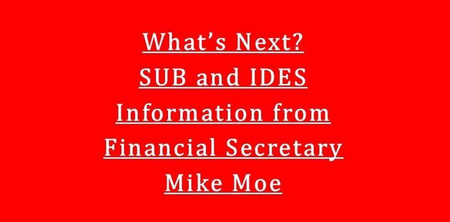 IDES and SUB Information from Financial Secretary Mike Moe